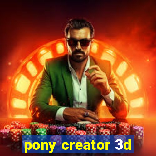 pony creator 3d